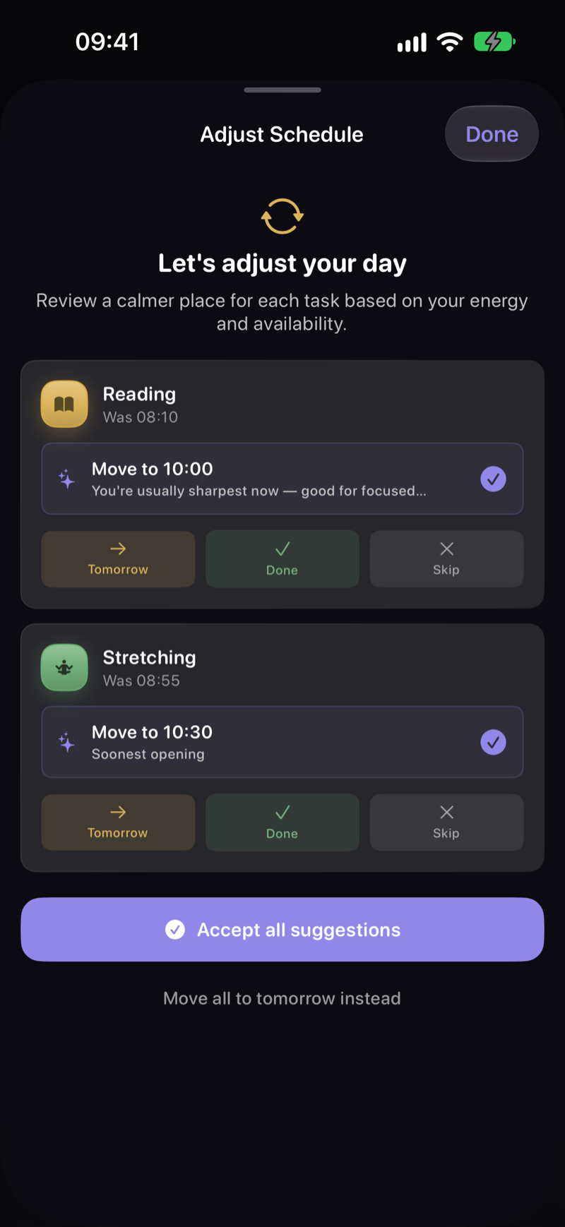 The Adjust Schedule sheet, “Let’s adjust your day”: Reading, which was at 08:10, is offered a move to 10:00 because you’re usually sharpest then; Stretching, which was at 08:55, is offered the soonest opening at 10:30; each has Tomorrow, Done and Skip, and a button accepts all suggestions.